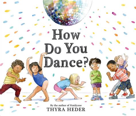 How do you dance. Things To Know About How do you dance. 